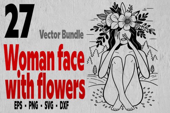 27 Floral Woman SVG, Floral Girl Bundle