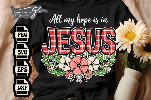 All My Hope is in Jesus Floral SVG