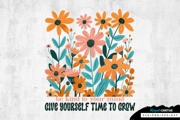 Be Kind to Your Mind Give Yourself Time