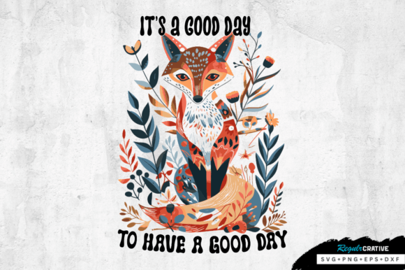 Its a Good Day to Have a Good Day SVG