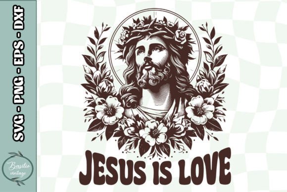 Jesus is Love Jesus Floral SVG