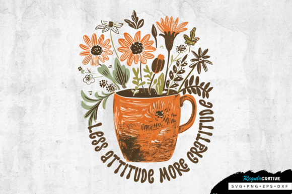 Less Attitude More Gratitude SVG Design