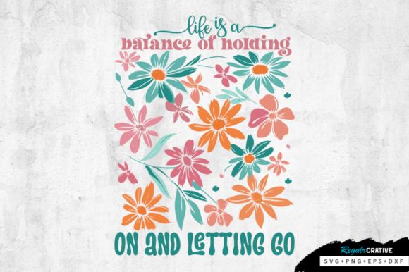 Life is a Balance of Holding on and SVG
