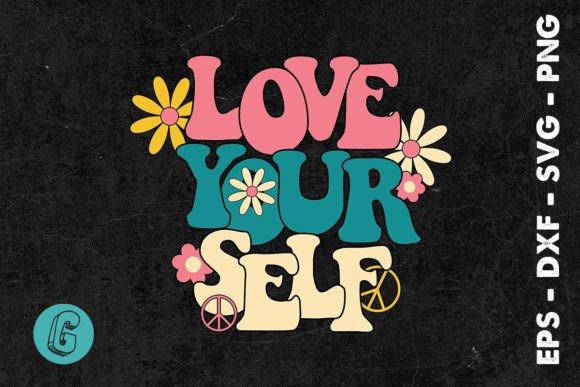 Love Your Self Retro Floral SVG