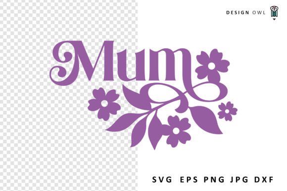 Mum - Floral SVG File