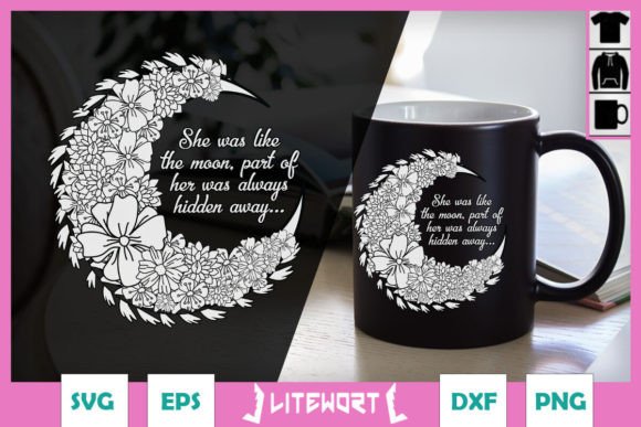 She Was Like the Moon Floral SVG